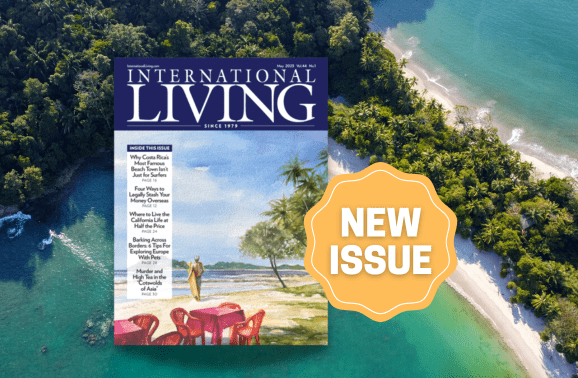 May 2023: Your Latest Issue of International Living Magazine
