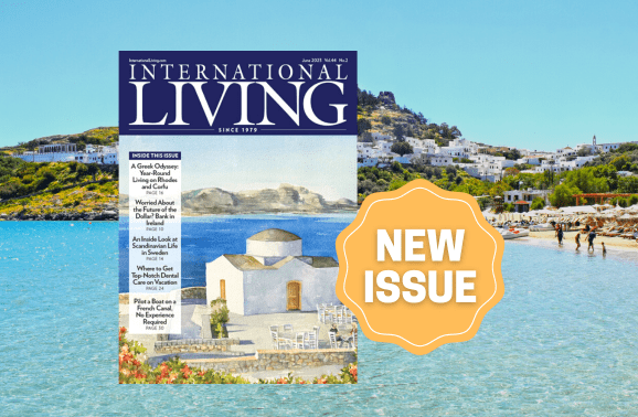 June 2023: Your Latest Issue of International Living Magazine
